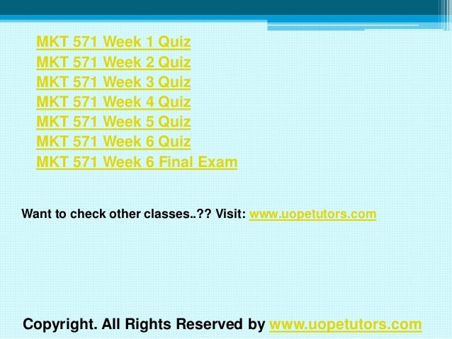 mkt 571 week 6 final exam Explore emma danial's board mkt 571 final exam on pinterest | see more ideas transwebetutors helps you work on mkt 571 week 6 quiz uop course tutorial and. mkt 571 week 6 final exam Explore emma danial's board mkt 571 final exam on pinterest | see more ideas transwebetutors helps you work on mkt 571 week 6 quiz uop course tutorial and.