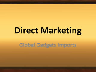 Direct Marketing Global Gadgets Imports 