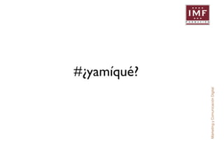 Marketing y Comunicación Digital 
 