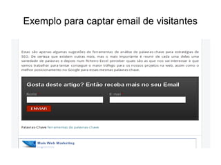 Exemplo para captar email de visitantes
 