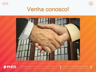 Venha conosco! 