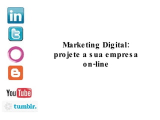 Marketing Digital: projete a sua empresa on-line 
