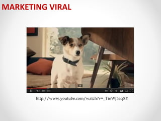 MARKETING VIRAL

http://www.youtube.com/watch?v=_TioWJ3aqXY

 