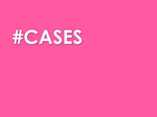 #CASES 
 