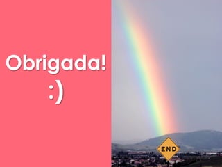 Obrigada! 
:) 
 