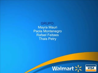 GRUPO:
  Mayra Mauri
Paola Montenegro
 Rafael Feitaes
   Thais Petry
 