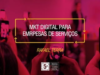 Marketing Digital para empresas de serviços - Maratona Digital