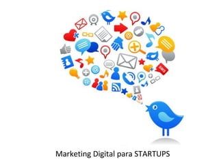 Marketing Digital para STARTUPS
 