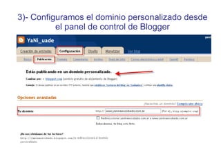 3)- Configuramos el dominio personalizado desde el panel de control de Blogger 