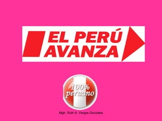 Mgtr. Ruth A. Vargas Gonzales
 