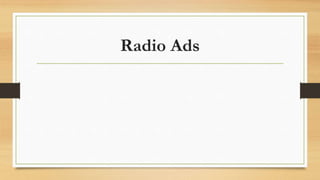 Radio Ads
 