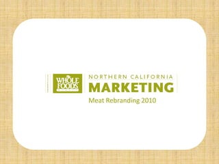 Meat Rebranding 2010 