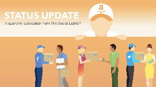 STATUS UPDATE
A quarterly publication from The Social Lights®
 