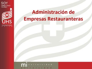 Administración de 
Empresas Restauranteras 
 