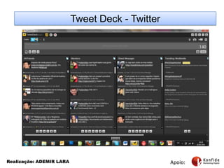 Redes SociaisApoio:Realização: ADEMIR LARA