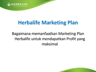 Herbalife Marketing Plan ,[object Object]