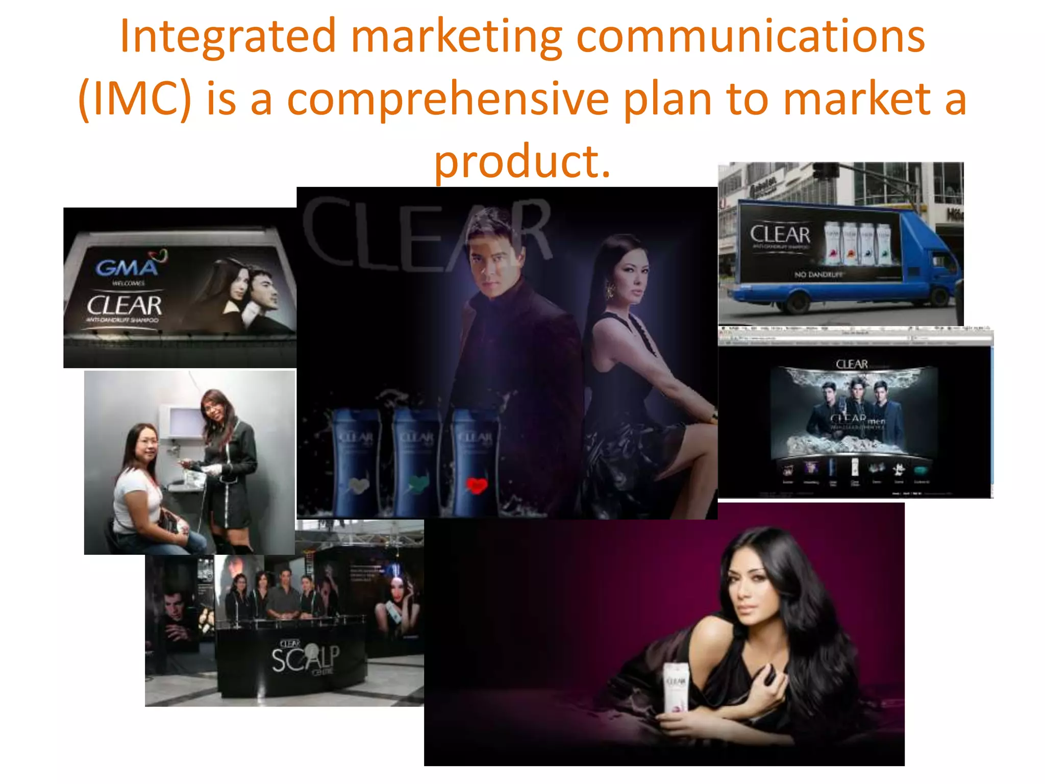 Integrated marketing communications (IMC) is a comprehensive plan to market a product. 