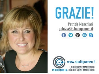 GRAZIE!Patrizia Menchiari  
patrizia@studiopamen.it
www.studiopamen.it
 