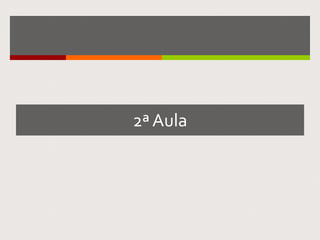 2ª Aula
 
