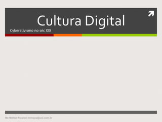 ESTUDO DIRIGIDO – POLÍTICA CULTURAL
Análise do discurso de Gilberto Gil no Itamaraty - 2003
Qual é a relação entre cultura e desenvolvimento?
Listar e comentar os principais pontos de uma
política de estado para a cultura contidos na proposta
de Gil.
Qual é a relação entre cultura e economia?
Me Militão Ricardo mrmaya@uol.com.br
 