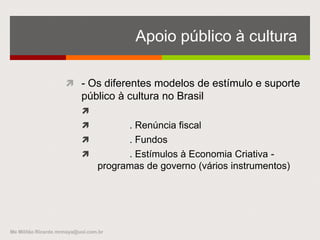 MinC - Instituições vinculadas
Me Militão Ricardo mrmaya@uol.com.br
 