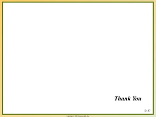 Copyright © 2003 Prentice-Hall, Inc.
10-37
Thank You
 