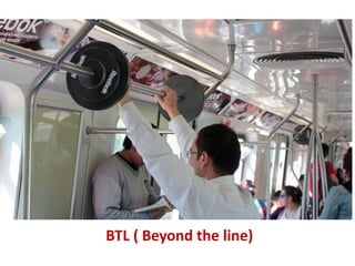 BTL ( Beyond the line)
 
