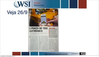 Veja 26/9




                                     http://www.franquiawsi.com.br/
quarta-feira, 26 de setembro de 12
 
