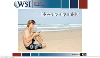 Novo consumidor




quarta-feira, 26 de setembro de 12
 