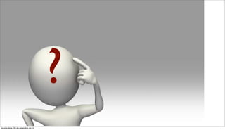 ?
                                         www.wsiconsultores.com.br
quarta-feira, 26 de setembro de 12
 