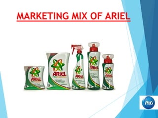 MARKETING MIX OF ARIEL

 