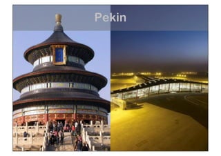 Pekin 
 