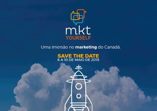 MKT Yourself - Imersão de Marketing no Canadá