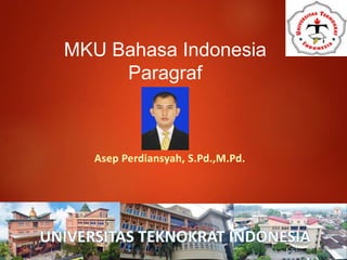 MKU Bahasa Indonesia
Paragraf
 