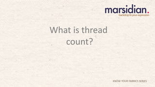 What is thread count? | PPT