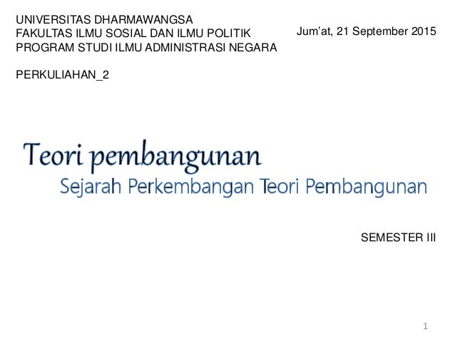 Kuliah 2 Sejarah Perkembangan Teori Pembangunan
