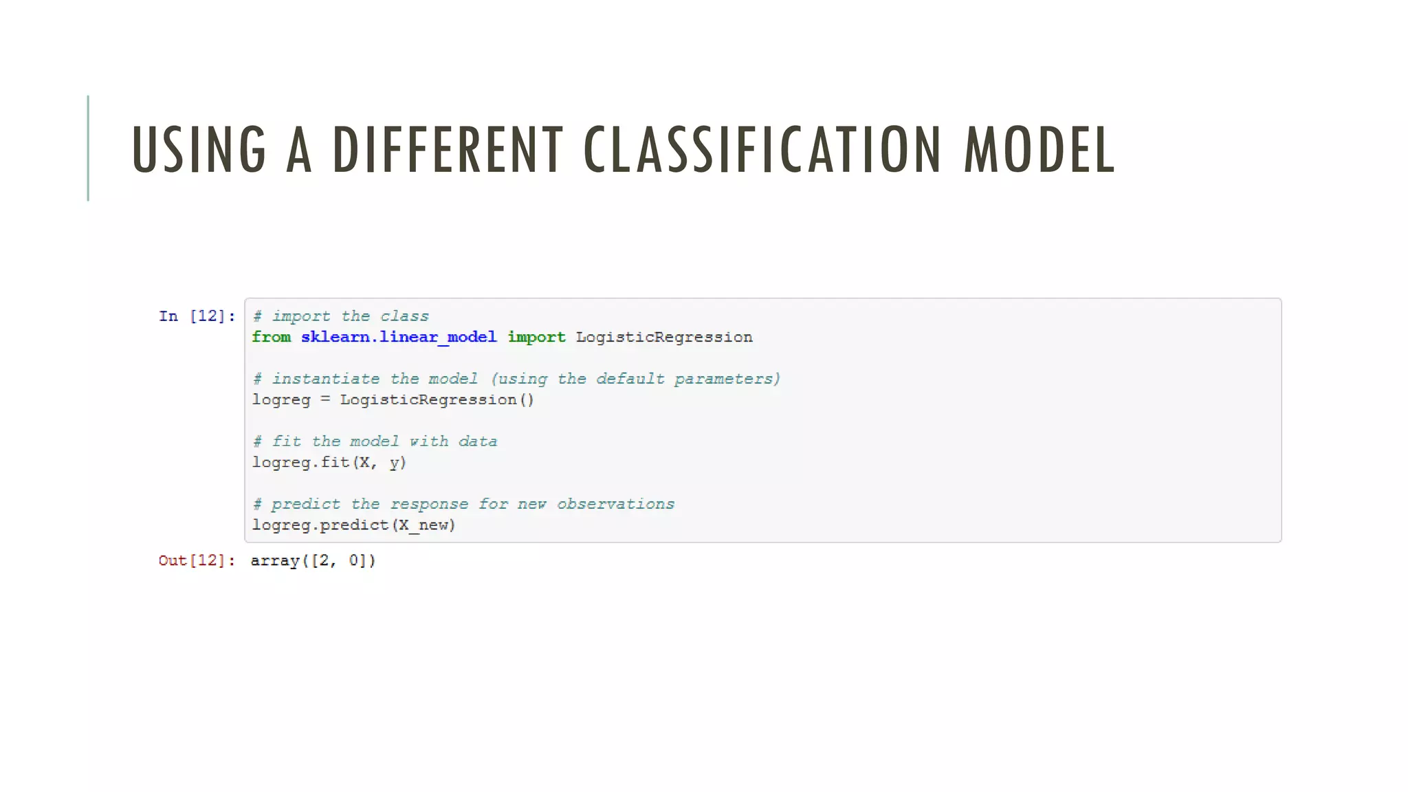 USING A DIFFERENT CLASSIFICATION MODEL
 