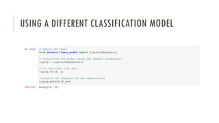 USING A DIFFERENT CLASSIFICATION MODEL
 