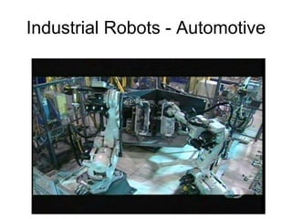 Industrial Robots - Automotive
 