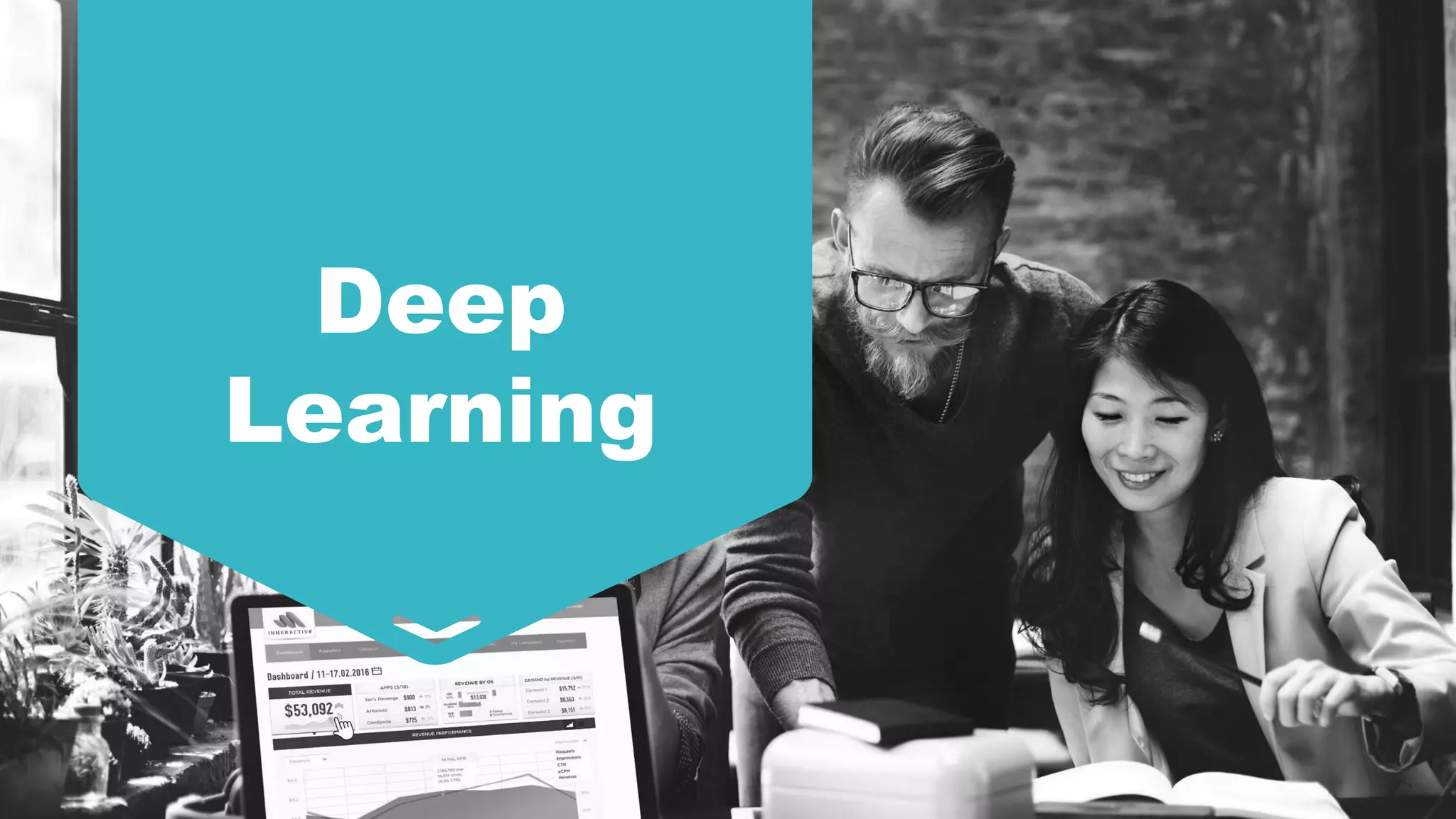 Deep
Learning
 