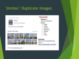 Similar/ Duplicate Images
19
 