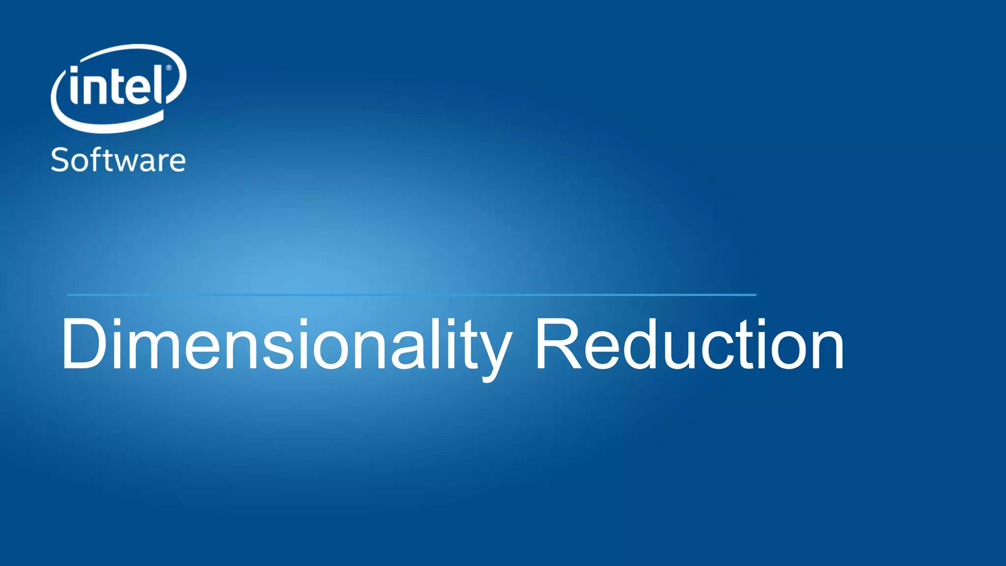 Dimensionality Reduction
 