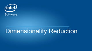 Dimensionality Reduction
 