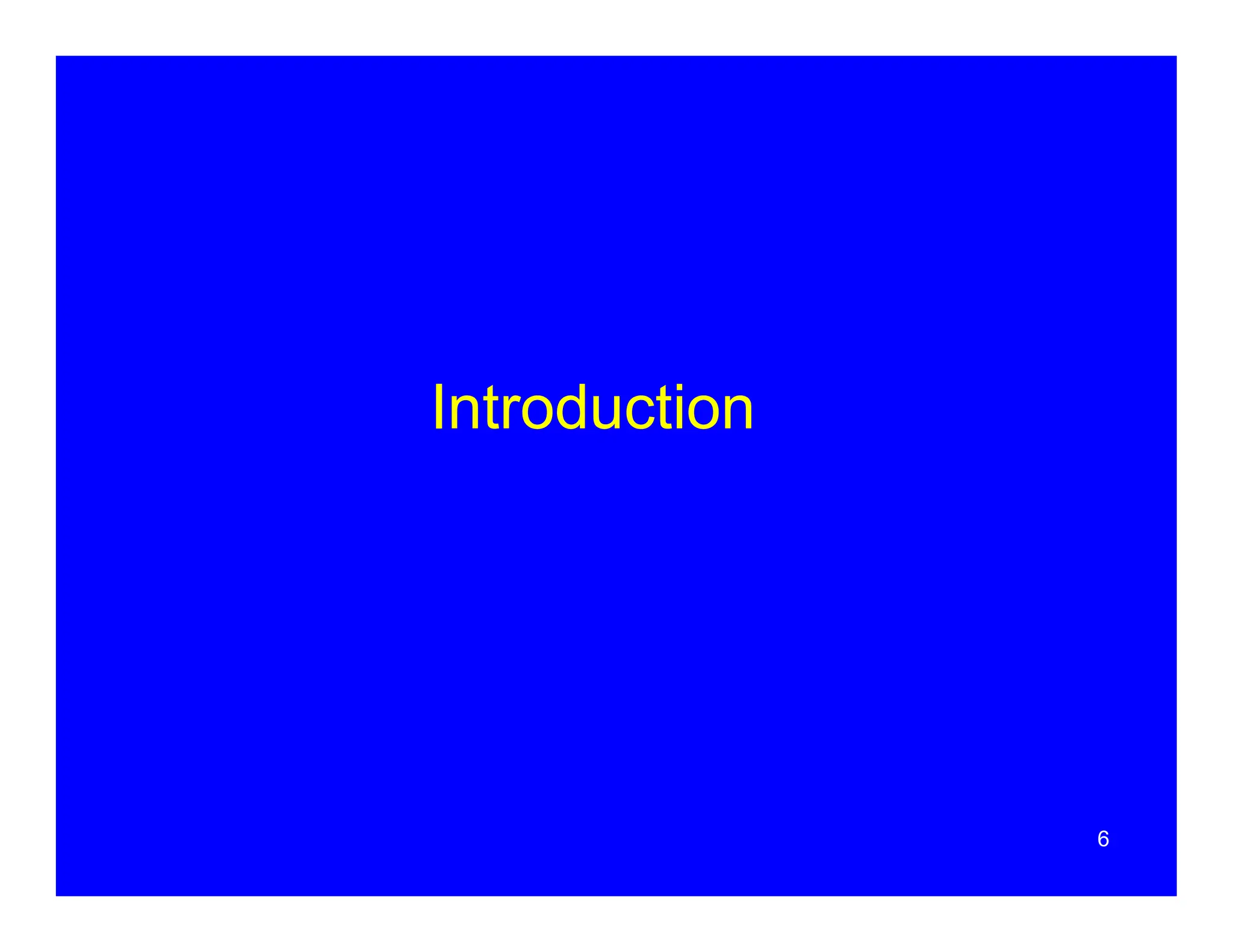 Introduction
6
 