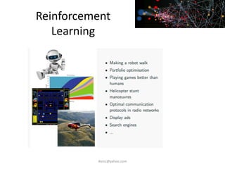 Reinforcement
Learning
iksinc@yahoo.com
 