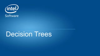 Decision Trees
 