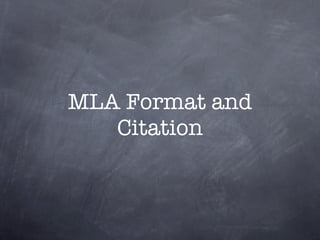 MLA Format and
   Citation
 