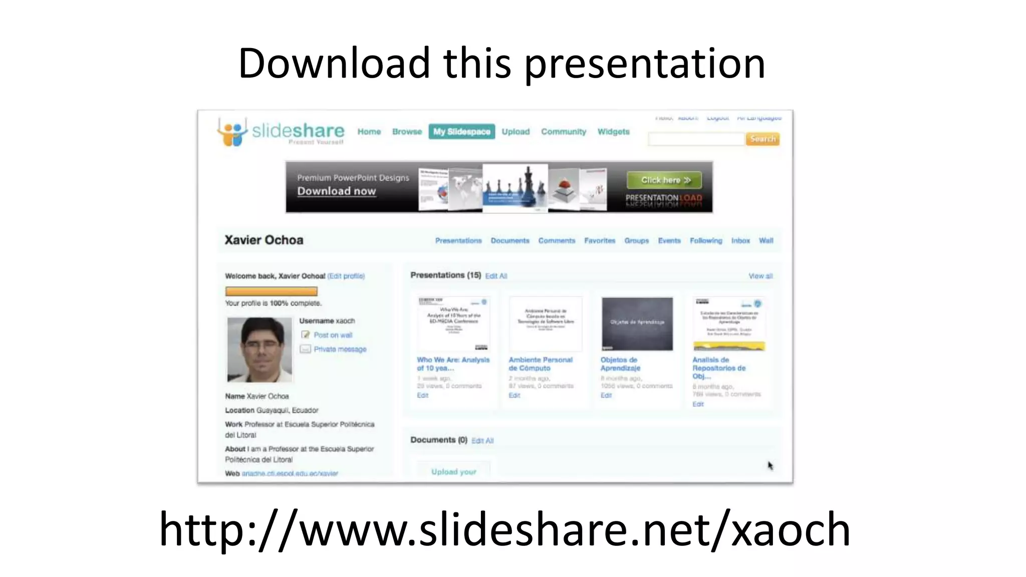 http://www.slideshare.net/xaoch
Download this presentation
 