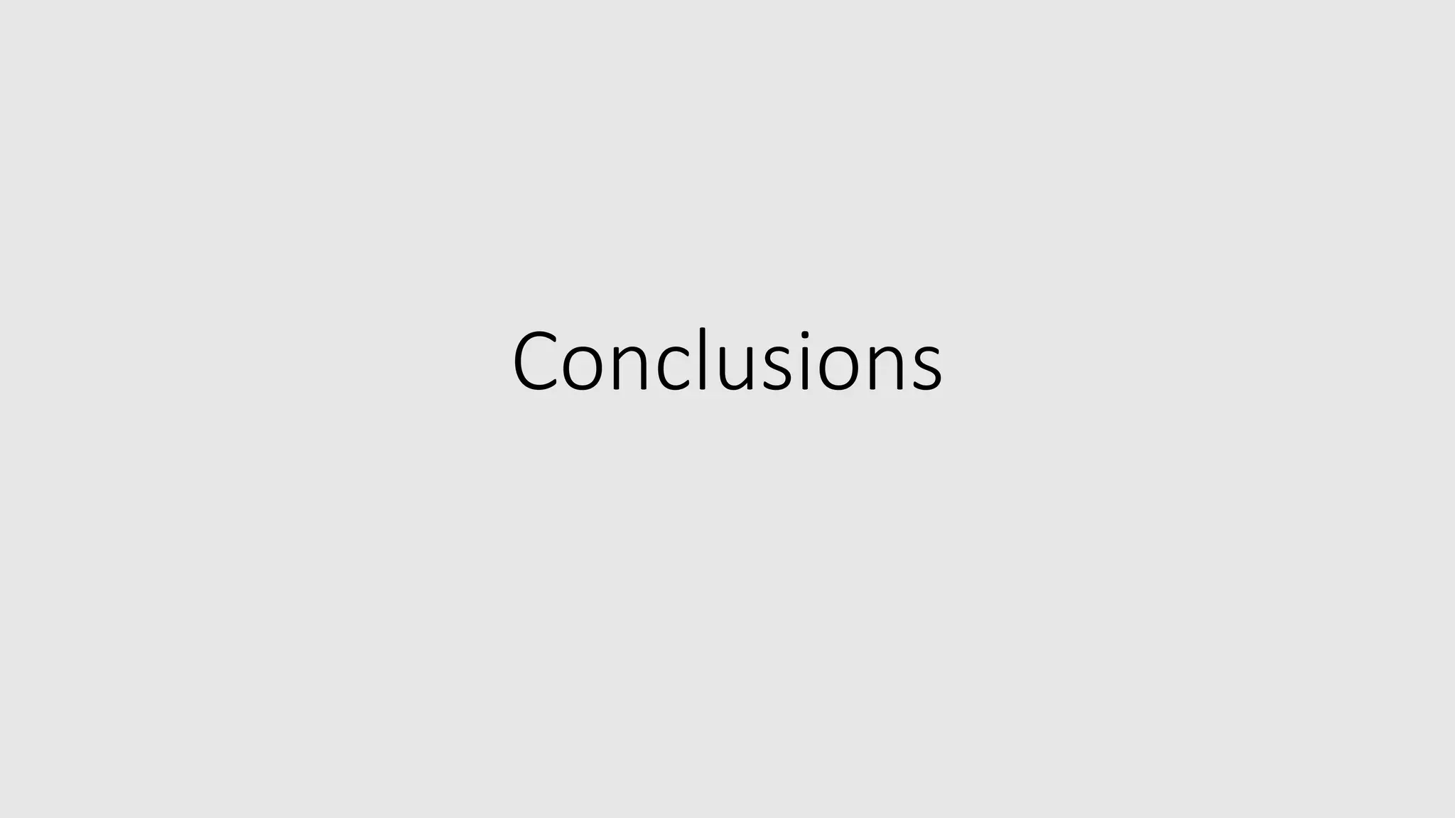 Conclusions
 