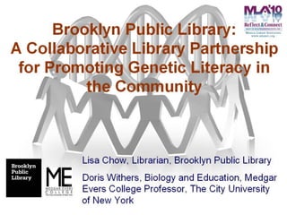 Brooklyn Public Library: A Collaborative Library Partnership for Promoting Genetic Literacy in the Community